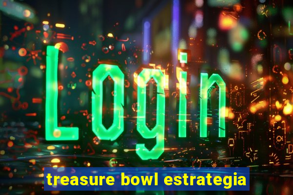 treasure bowl estrategia